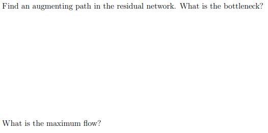 Find an augmenting path in the residual network.