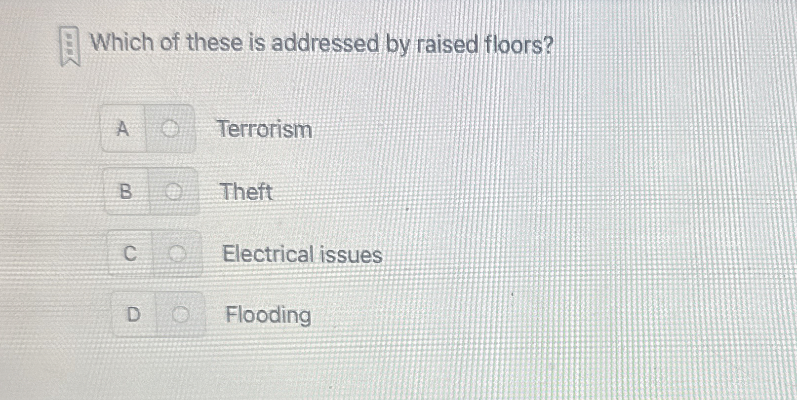 Which of these is addressed by raised floors? A