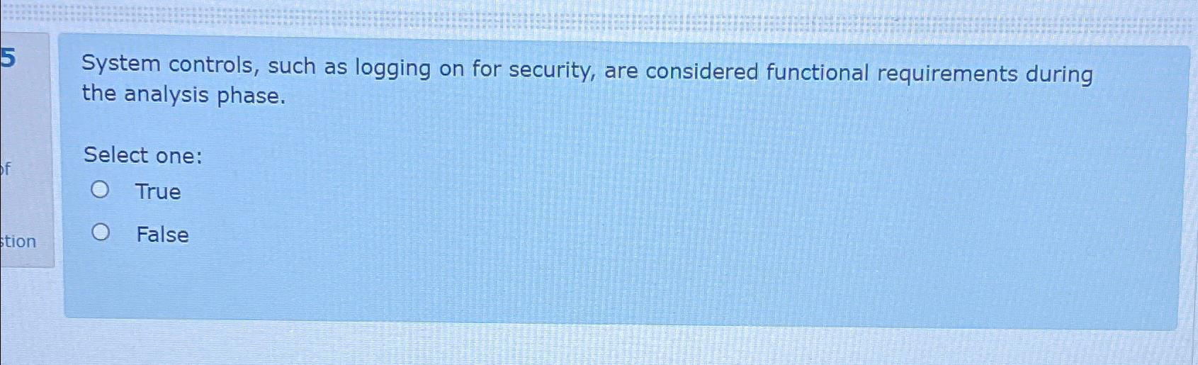 System controls, such as logging on for security,