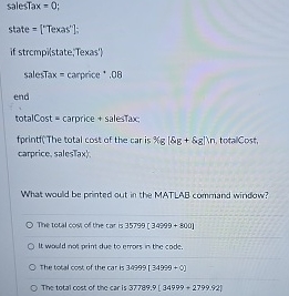 salestax = 0 ; state 'Texas' ] ; if strcmpi |