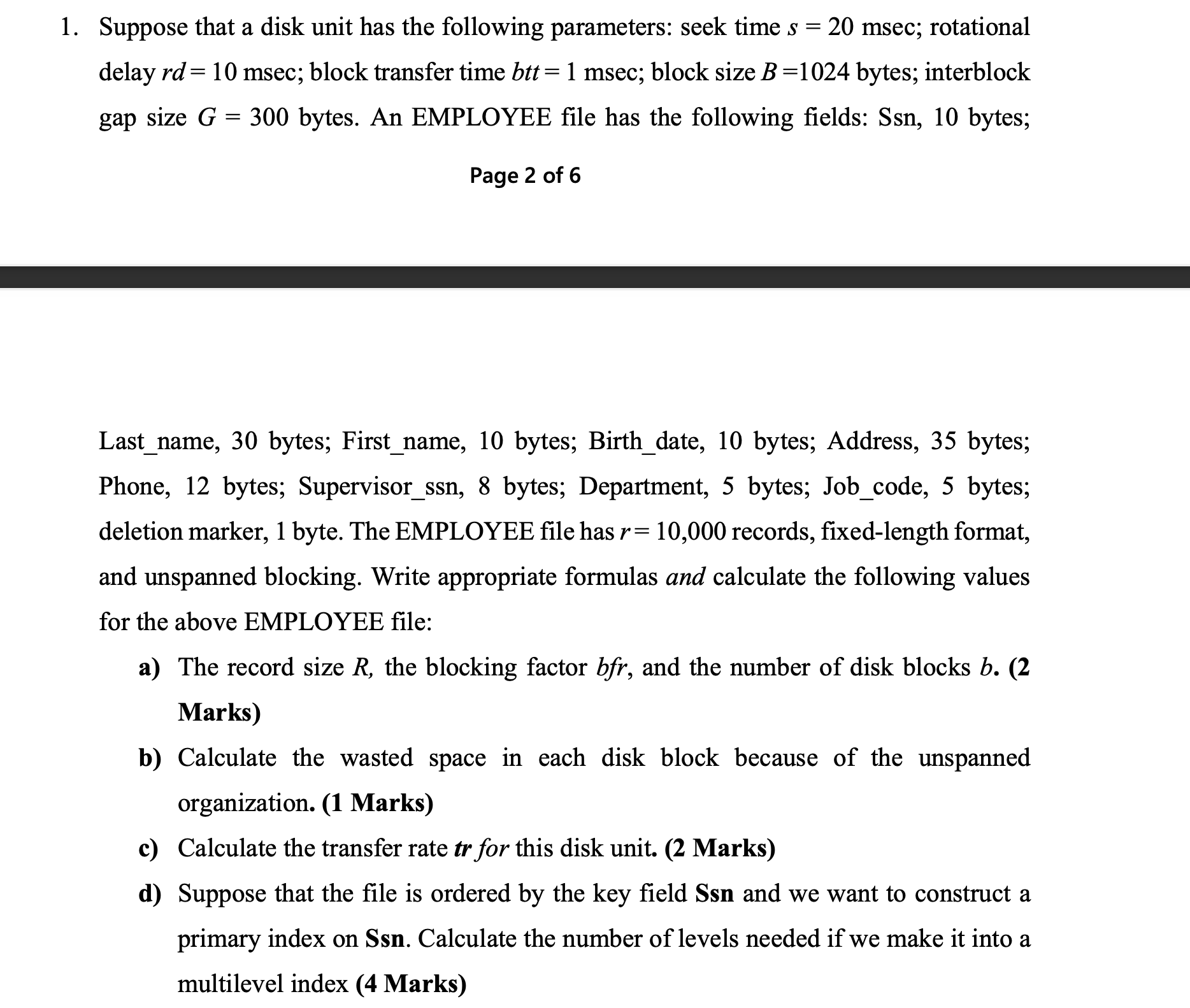 Suppose that a disk unit has the following