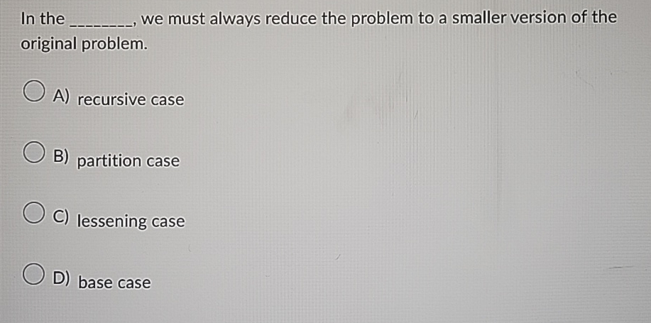 In the we must always reduce the problem to a