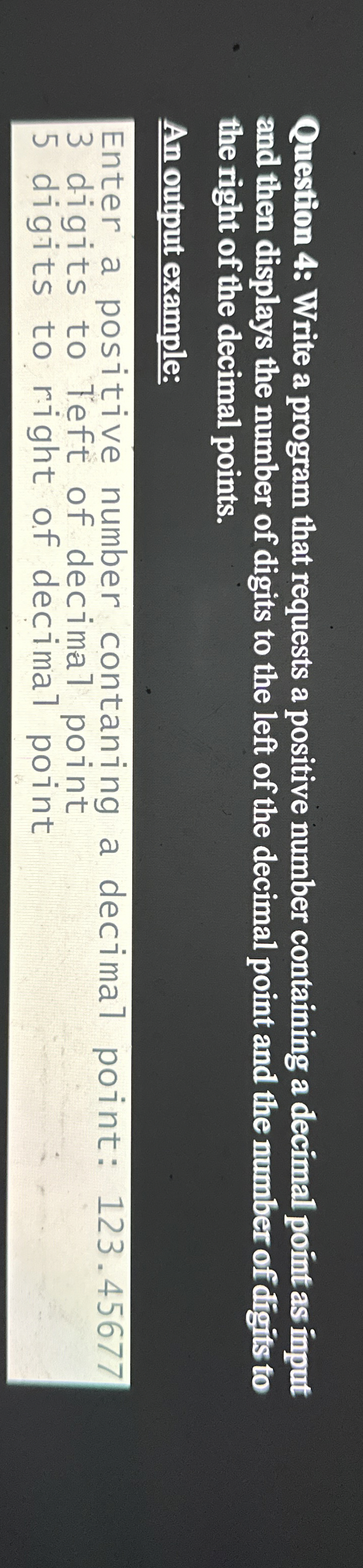 Question 4 : Write a program that requests a