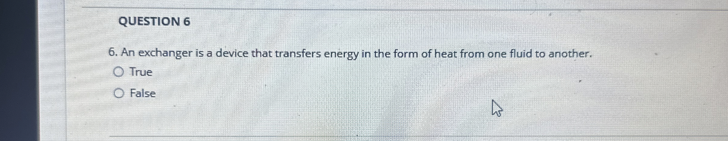 QUESTION 6 6 . An exchanger is a device that