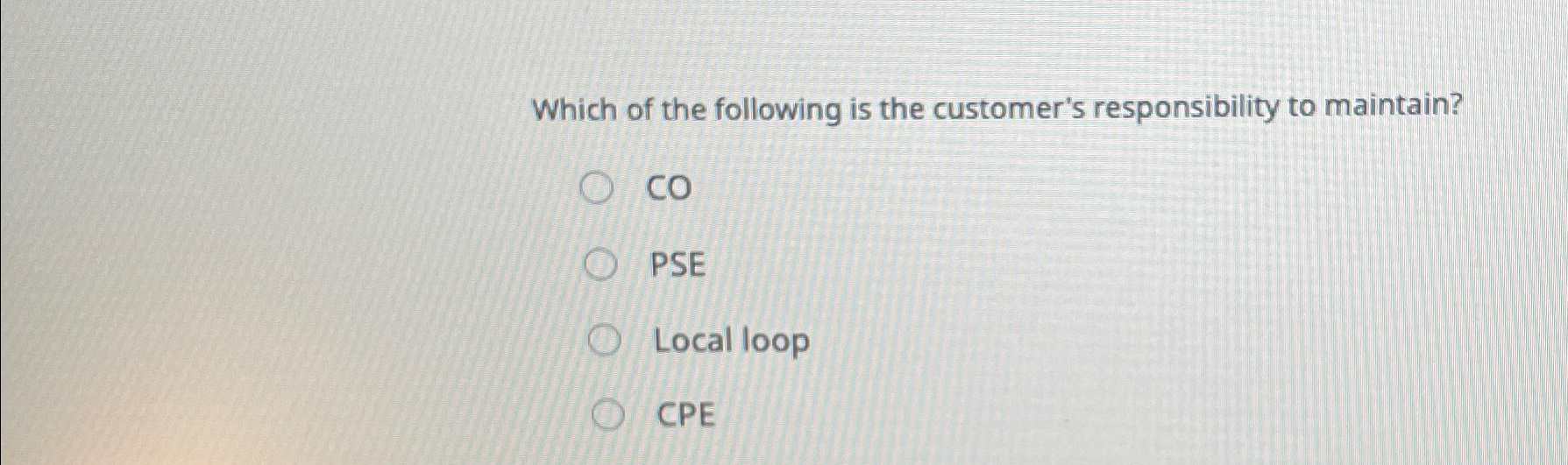 Which of the following is the customer's