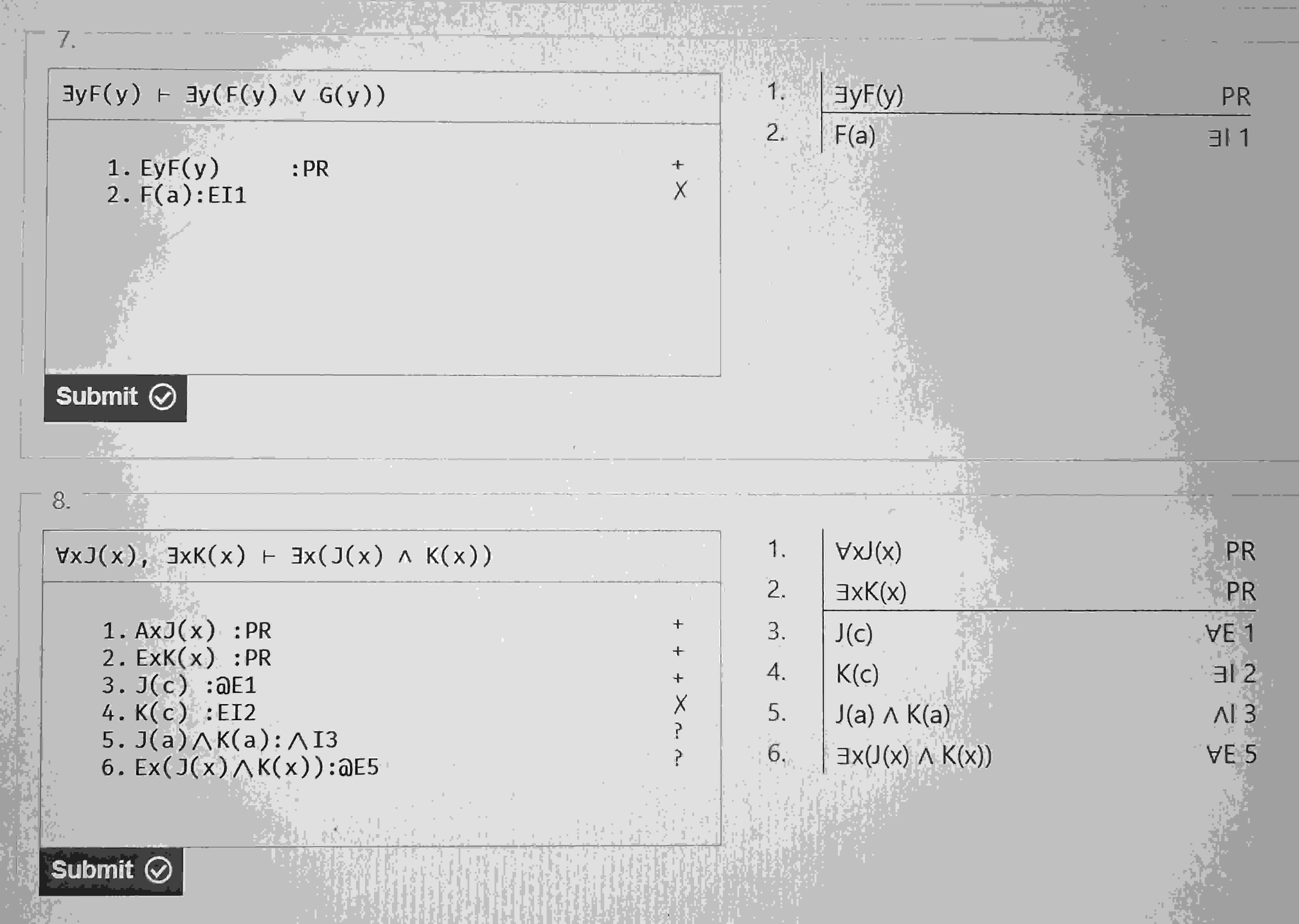 I need help completing my logic homework. Provide