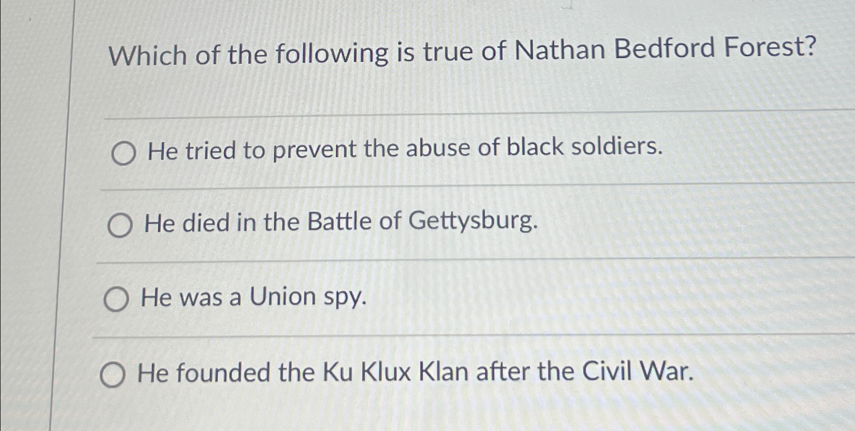 Which of the following is true of Nathan Bedford