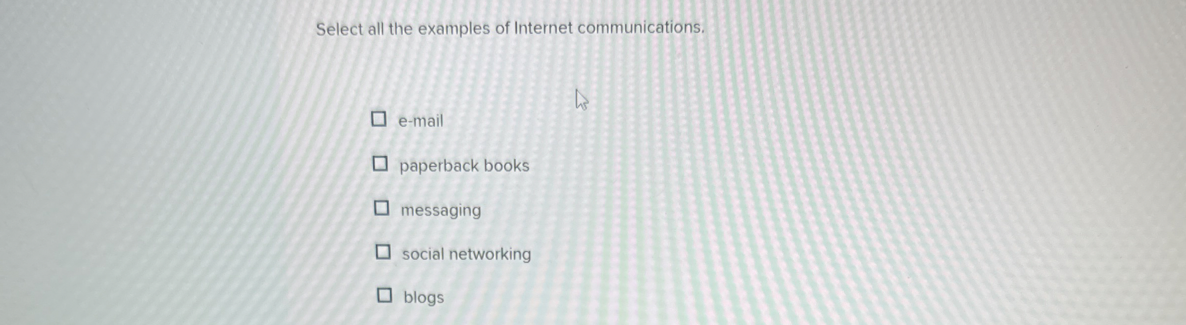 Select all the examples of Internet