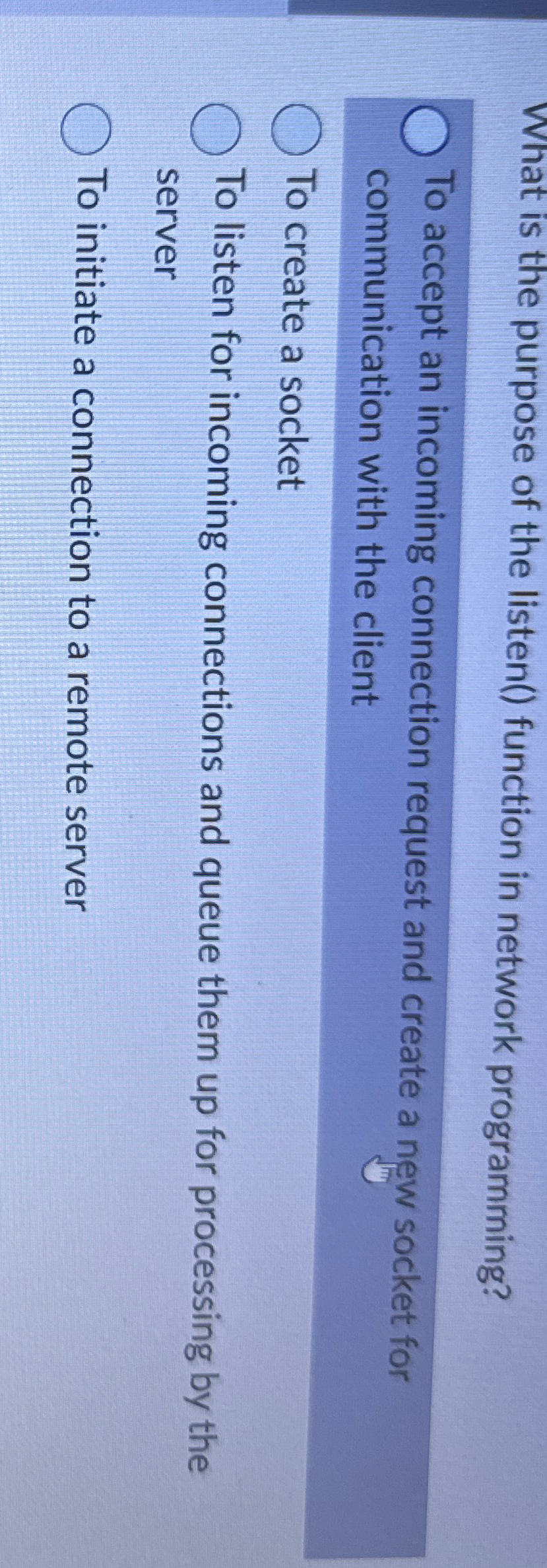 What is the purpose of the listen ( ) function in