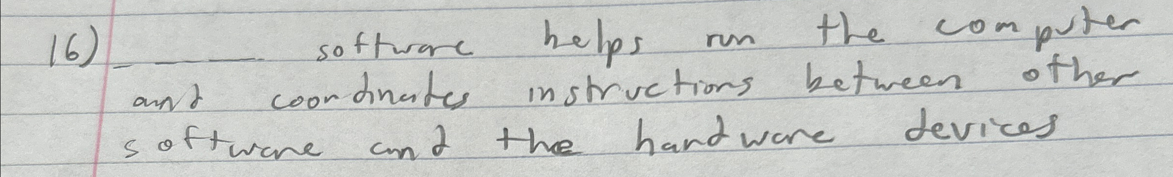 sottware helps ron the computer and coordinates