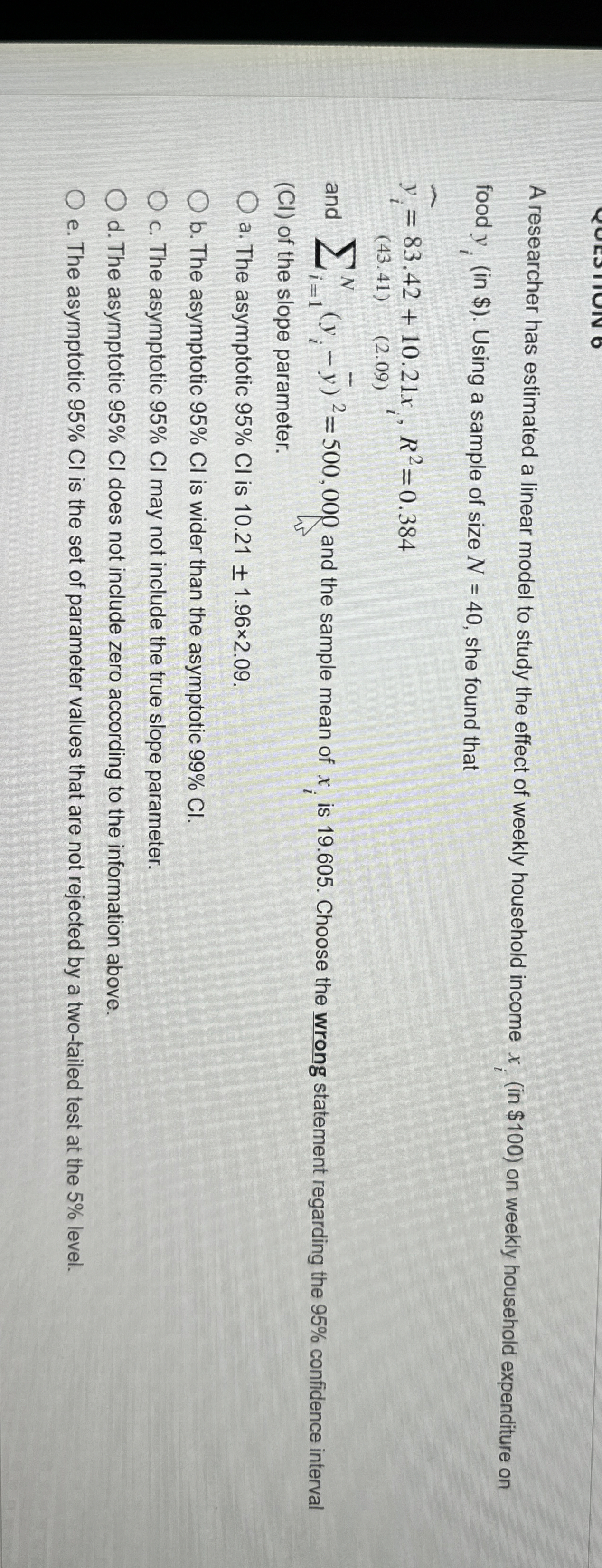 A researcher has estimated a linear model to