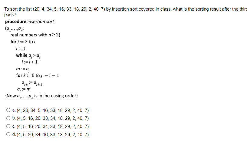 To sort the list ( 2 0 , 4 , 3 4 , 5 , 1 6 , 3 3