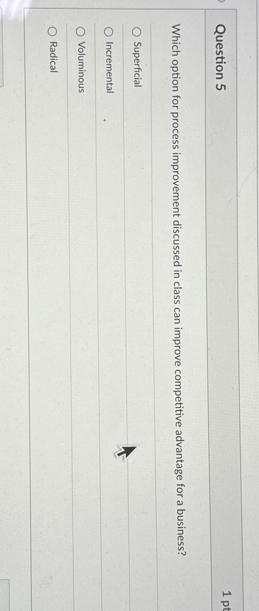 Question 5 Which option for process improvement