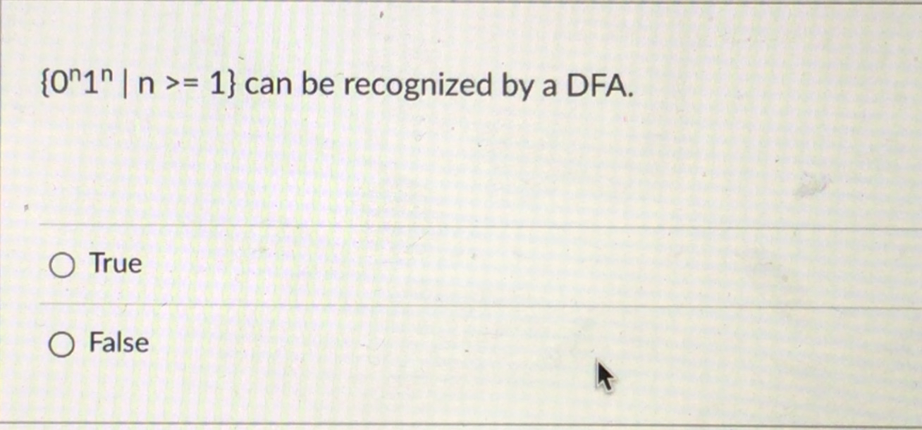 { 0 n 1 n | n 1 } can be recognized by a DFA.