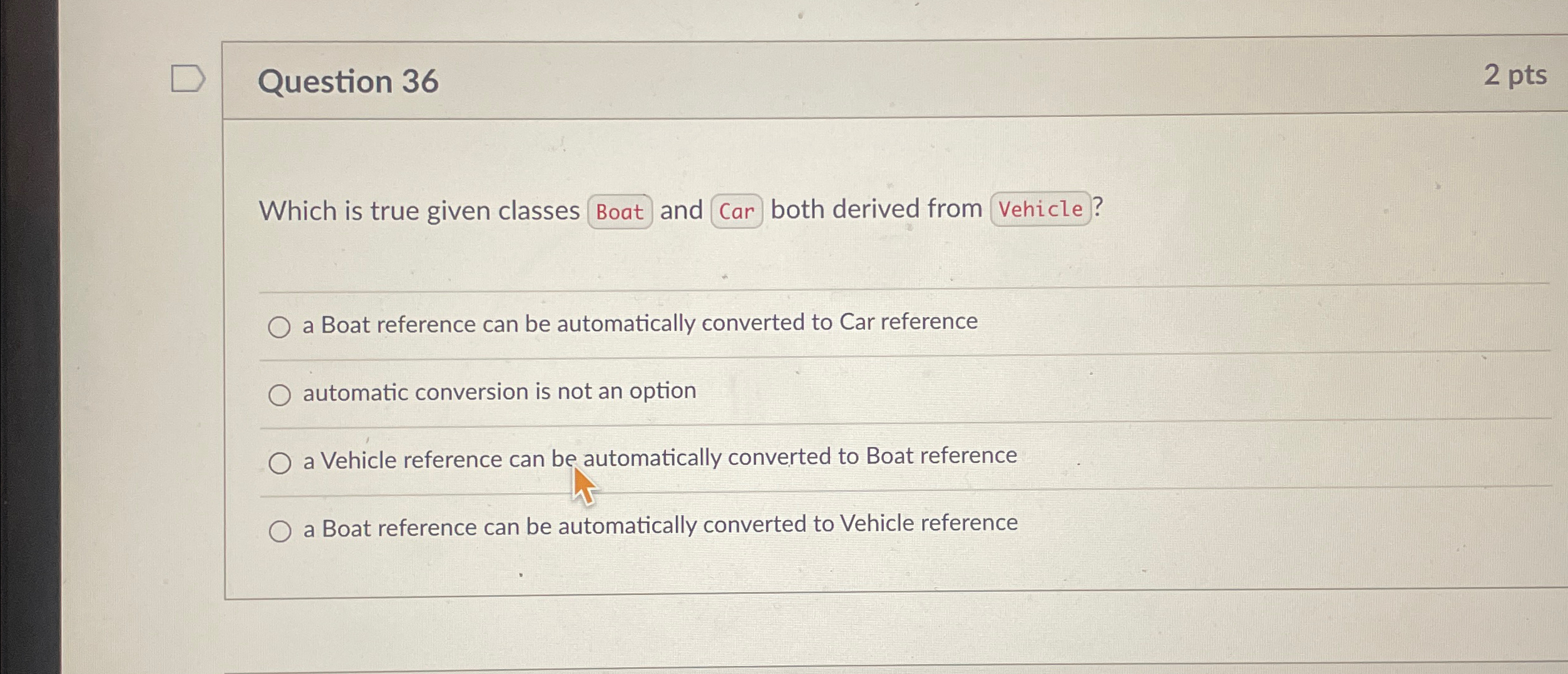 Question 3 6 2 p t s Which is true given classes