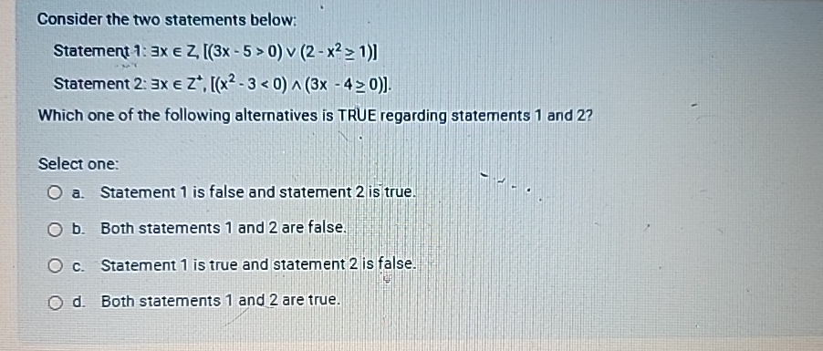 Consider the two statements below: Statement 1 :