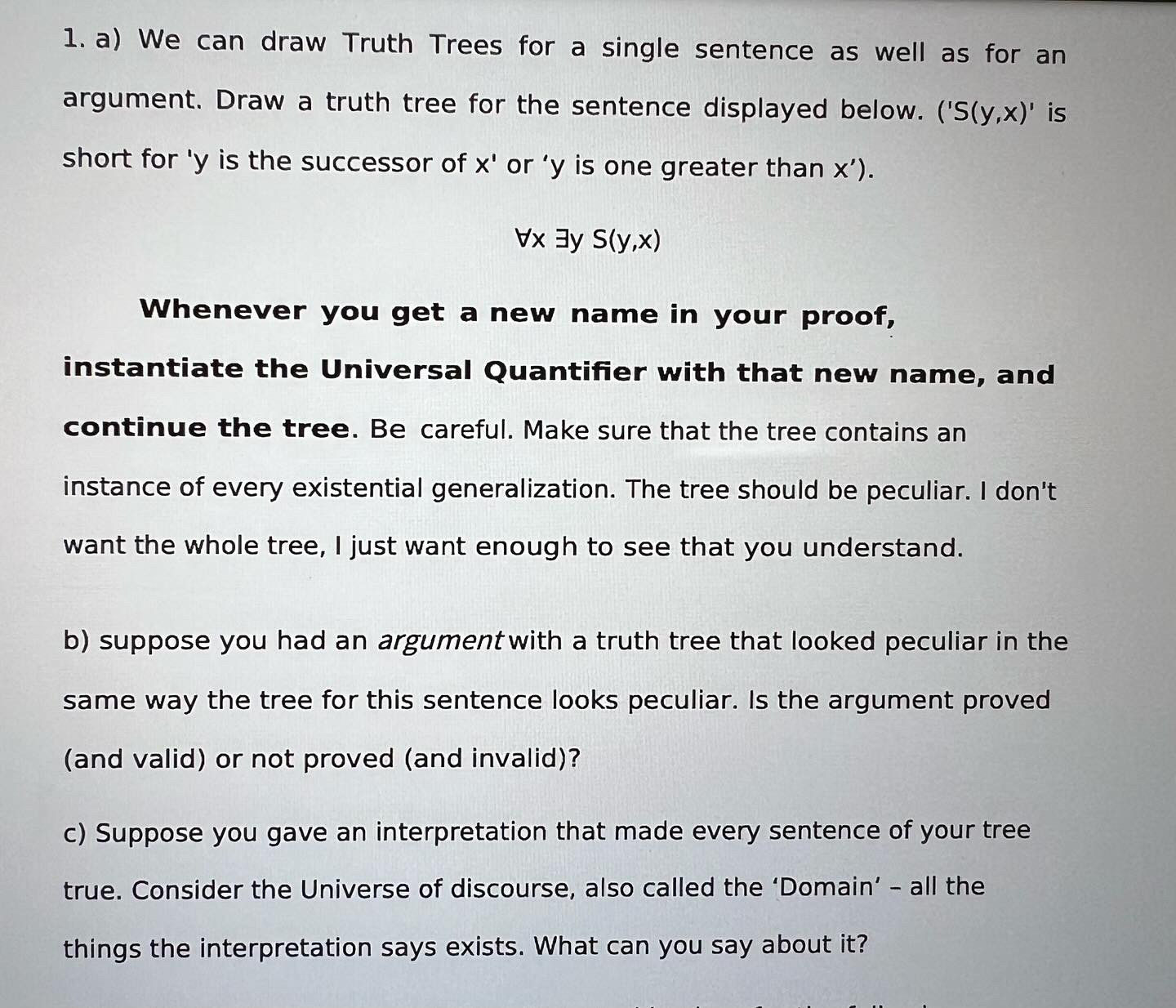 a ) We can draw Truth Trees for a single sentence