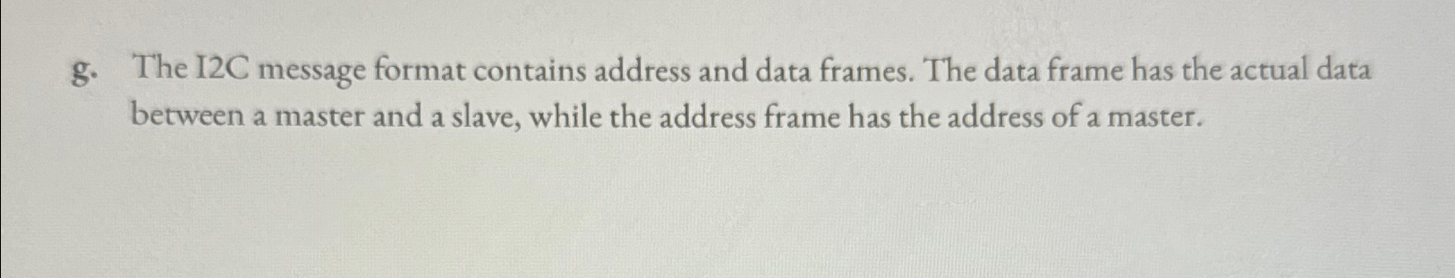 g . The I 2 C message format contains address and