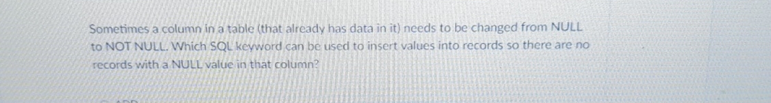 Sometimes a column in a table ( that already has