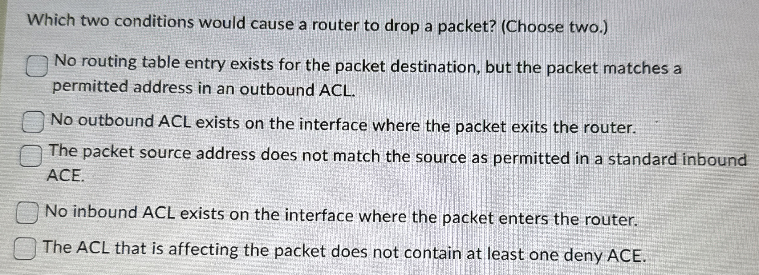 Which two conditions would cause a router to drop