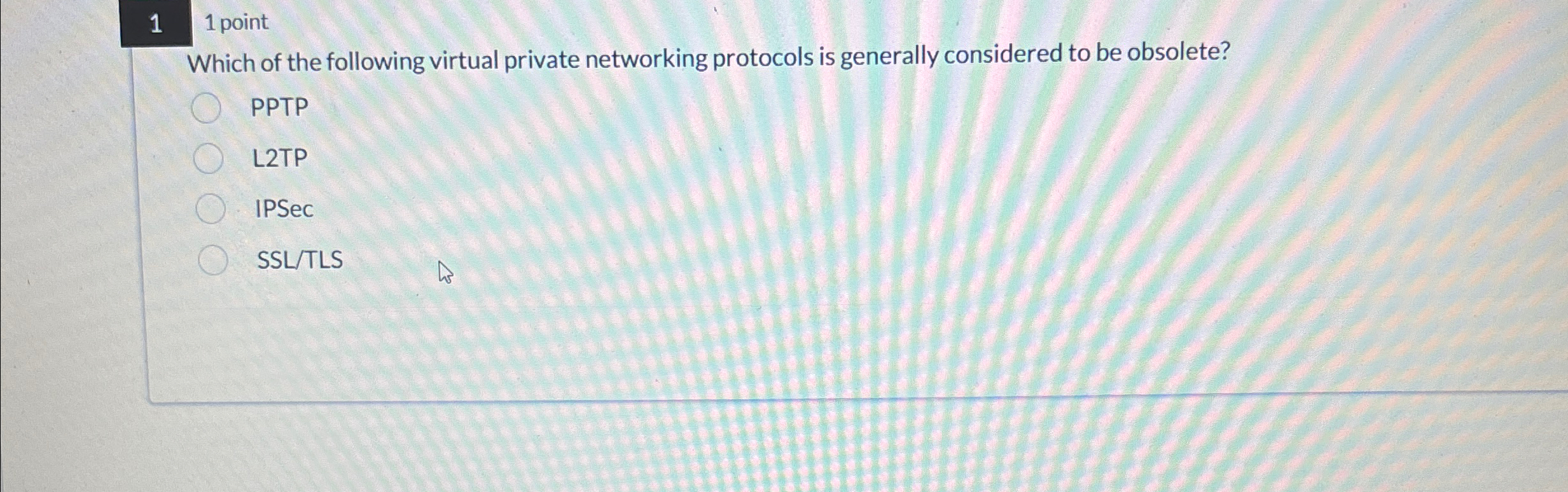 1 1 point Which of the following virtual private