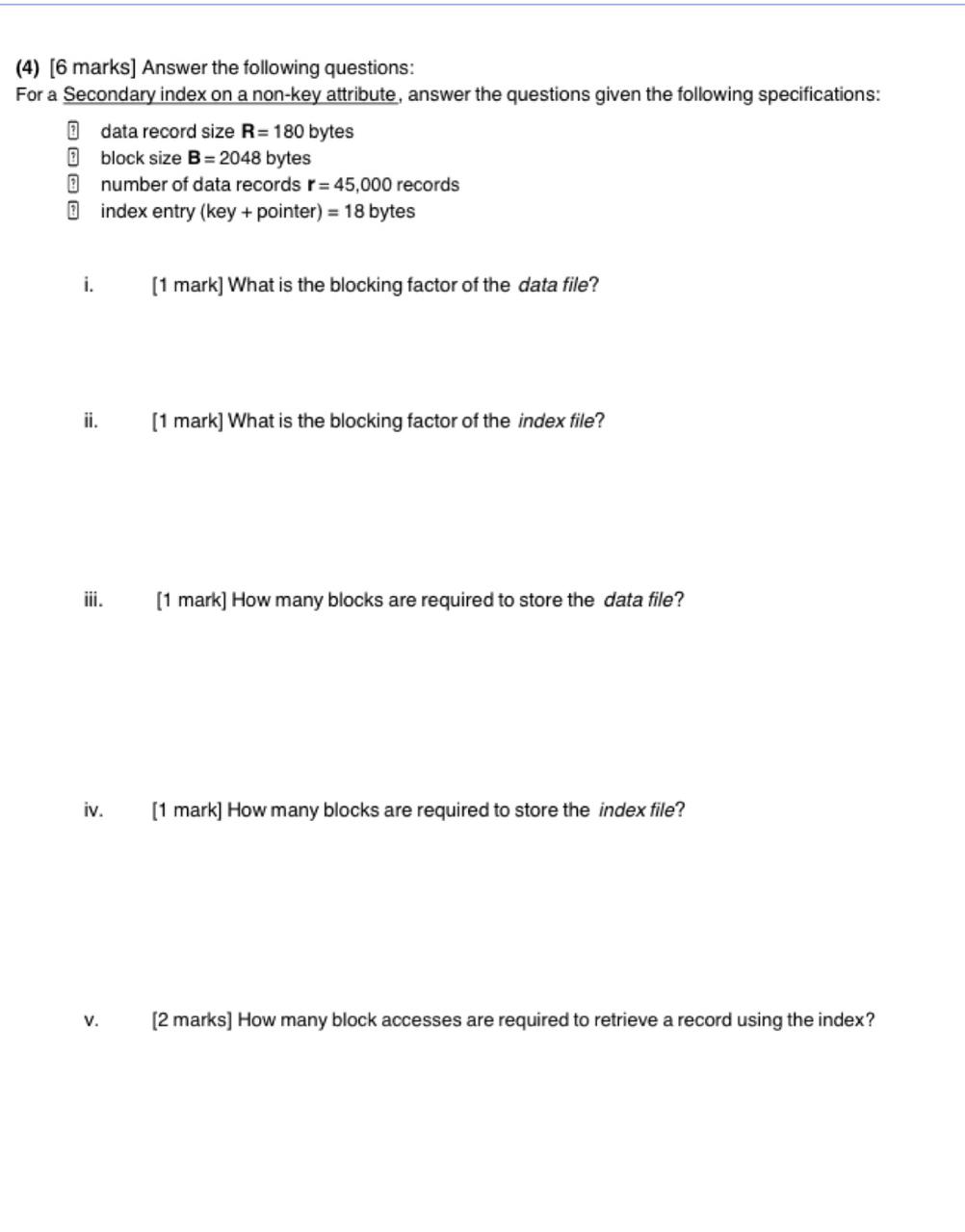 ( 4 ) [ 6 marks ] Answer the following questions: