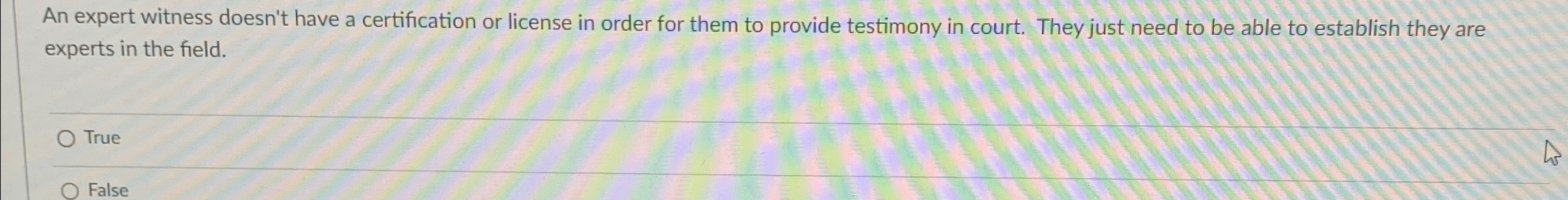 An expert witness doesn't have a certification or
