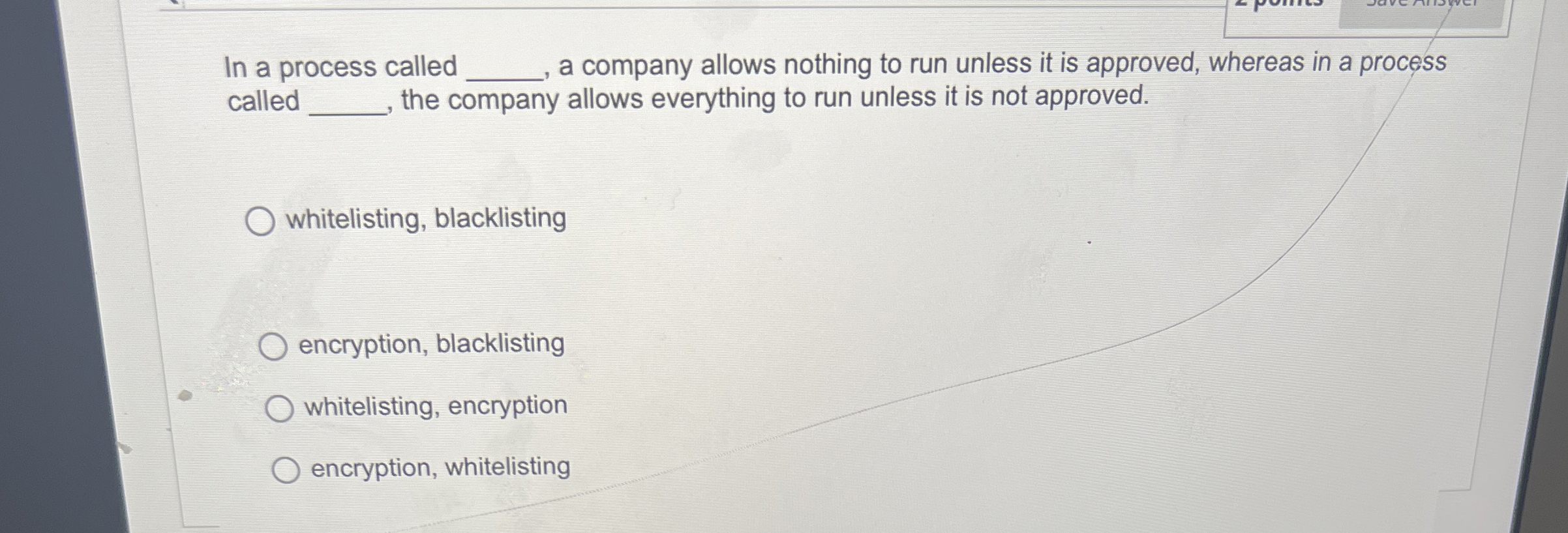 In a process called a company allows nothing to