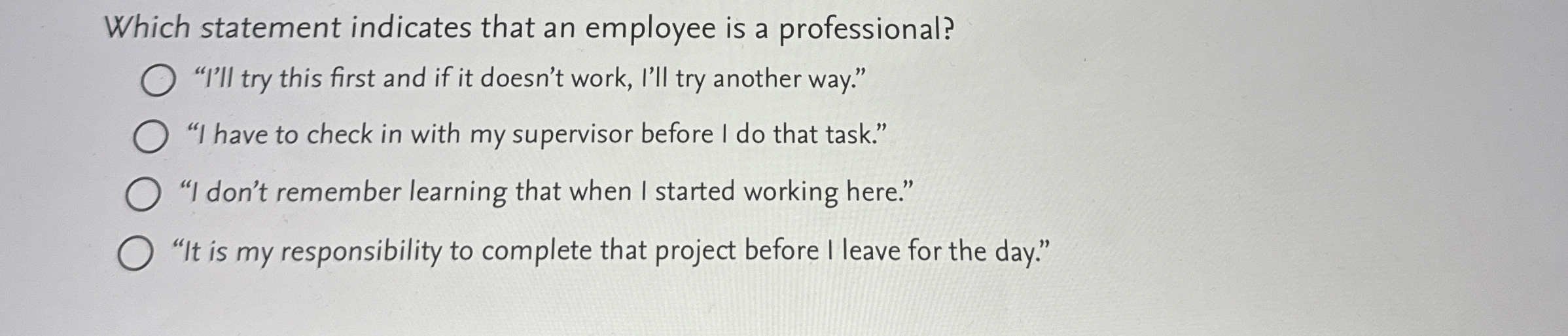 Which statement indicates that an employee is a