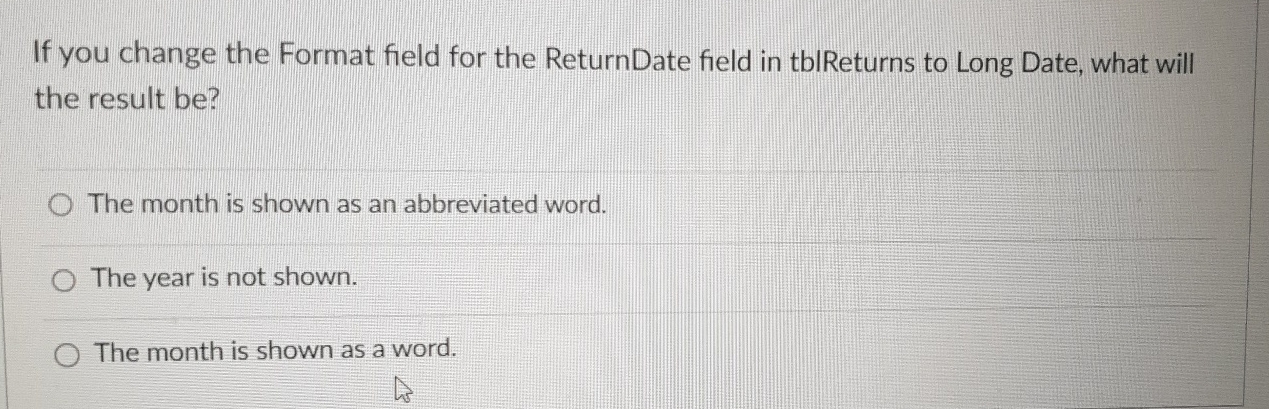 If you change the Format field for the ReturnDate
