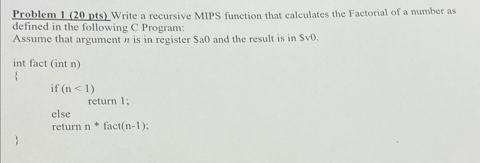 Problem 1 ( 2 0 p t s ) Write a recursive MIPS