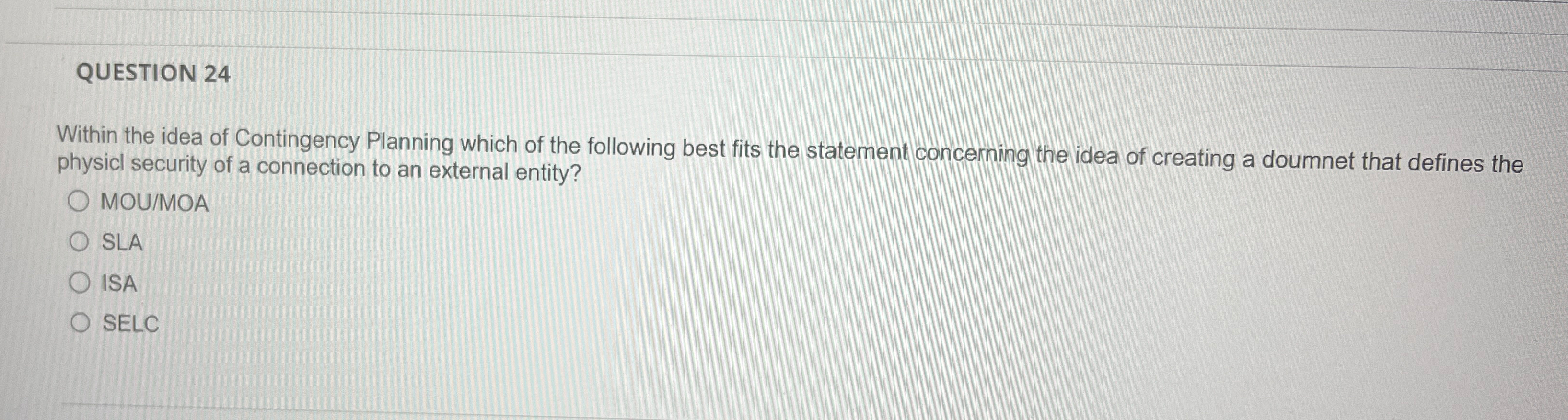 QUESTION 2 4 Within the idea of Contingency
