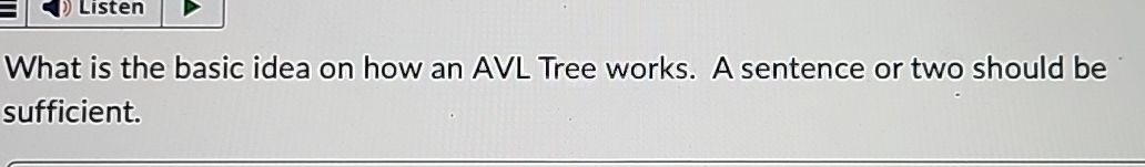 What is the basic idea on how an AVL Tree works.