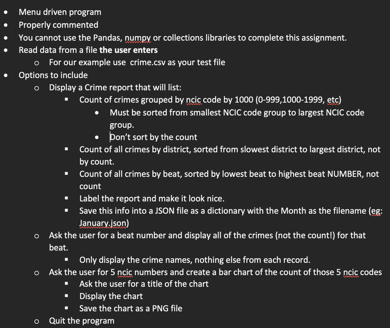 Menu driven PYTHON program. I have also added a