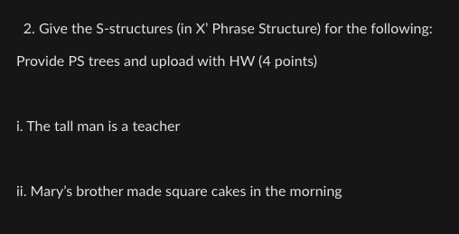 Give the S - structures ( in X ' Phrase Structure
