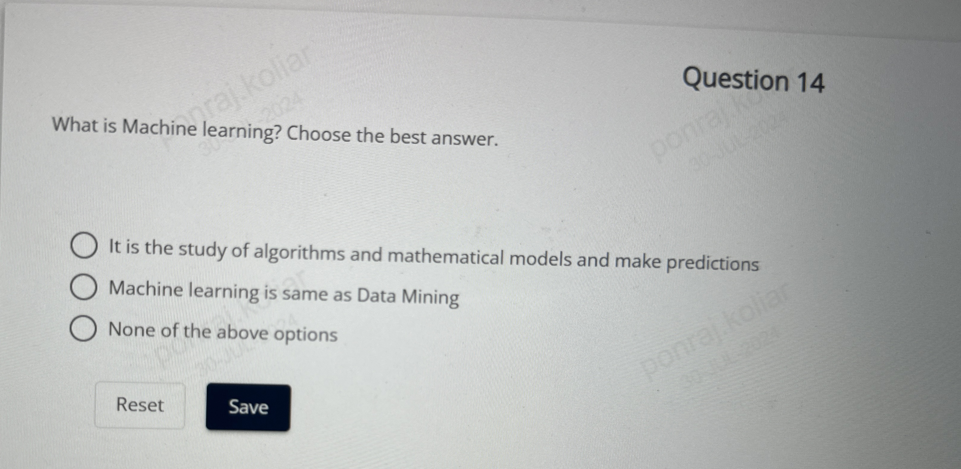 Question 1 4 What is Machine learning? Choose the