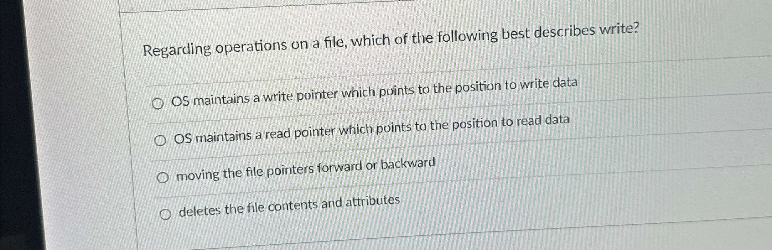 Regarding operations on a file, which of the