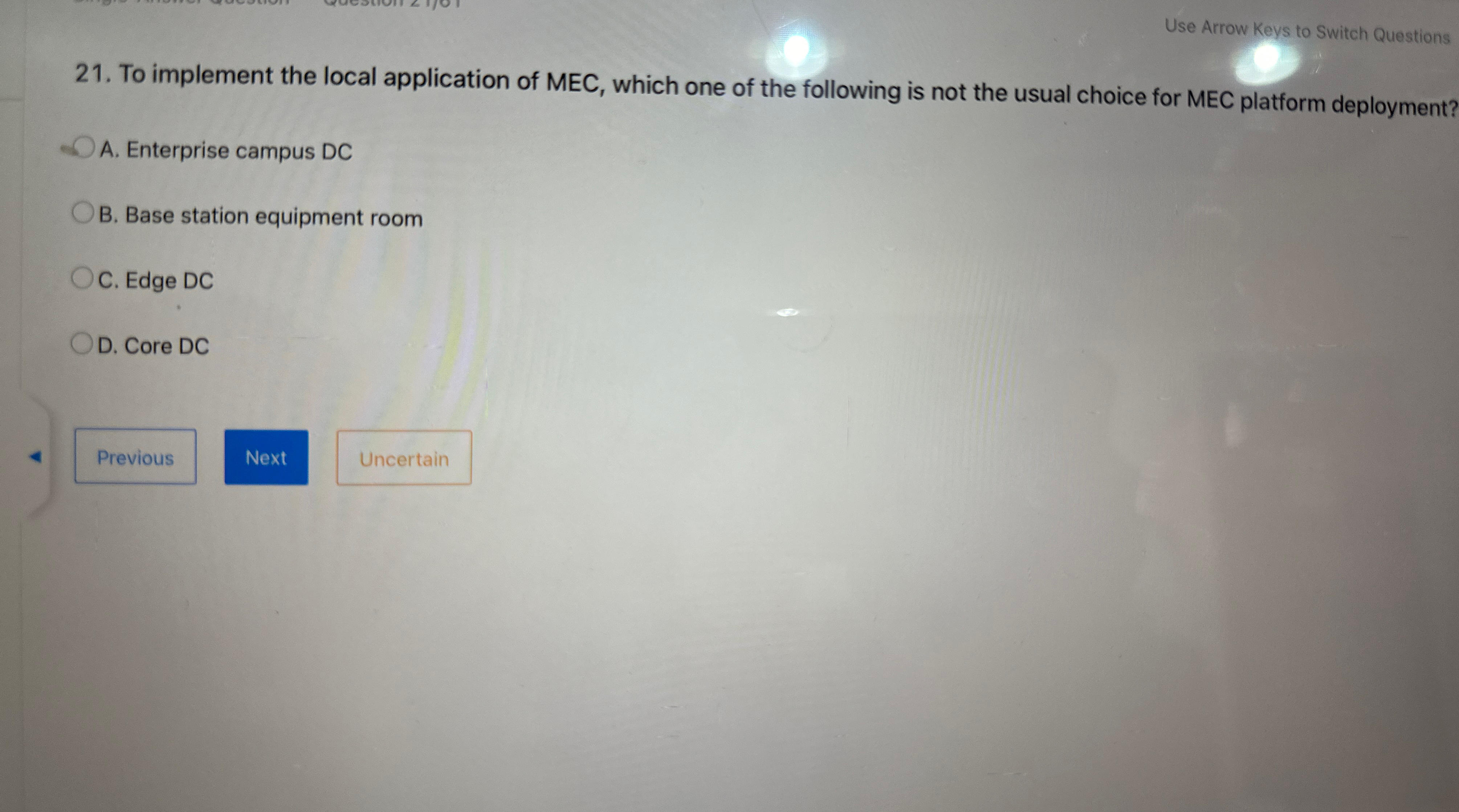 Use Arrow Keys to Switch Questions 2 1 . To