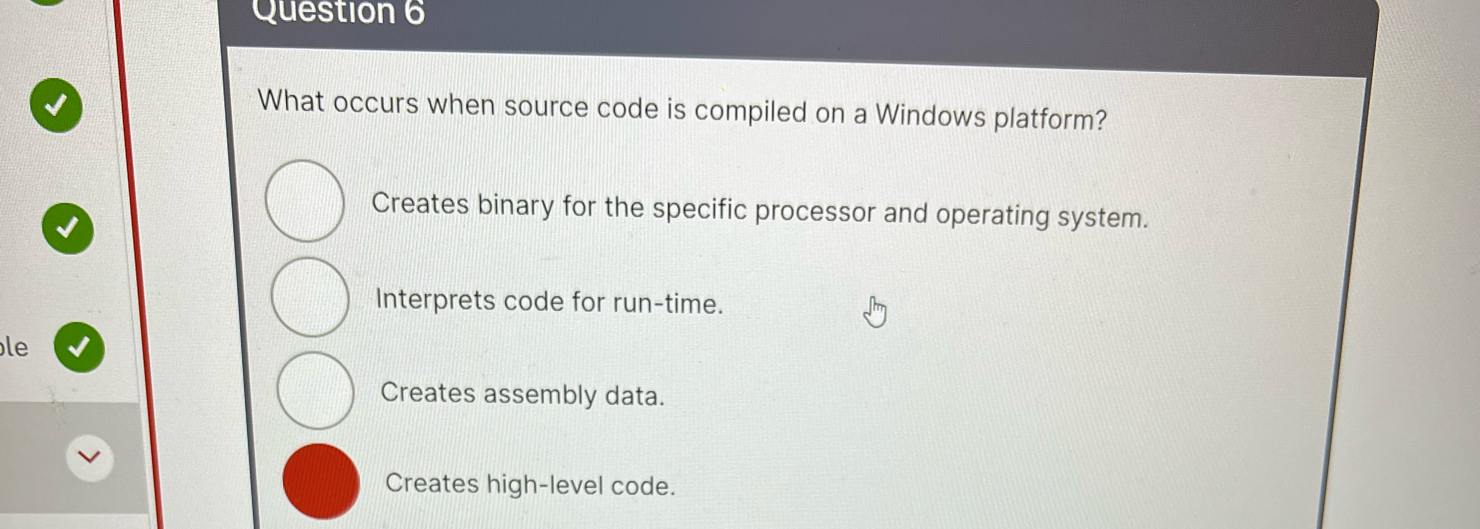What occurs when source code is compiled on a