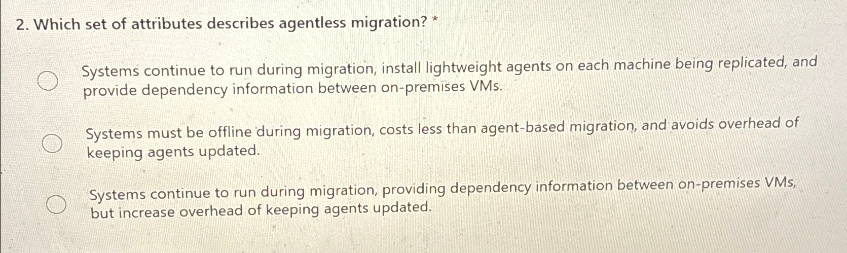 Which set of attributes describes agentless