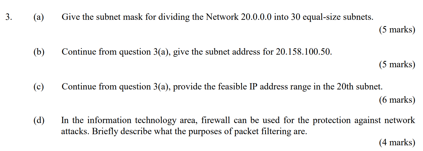 ( a ) Give the subnet mask for dividing the