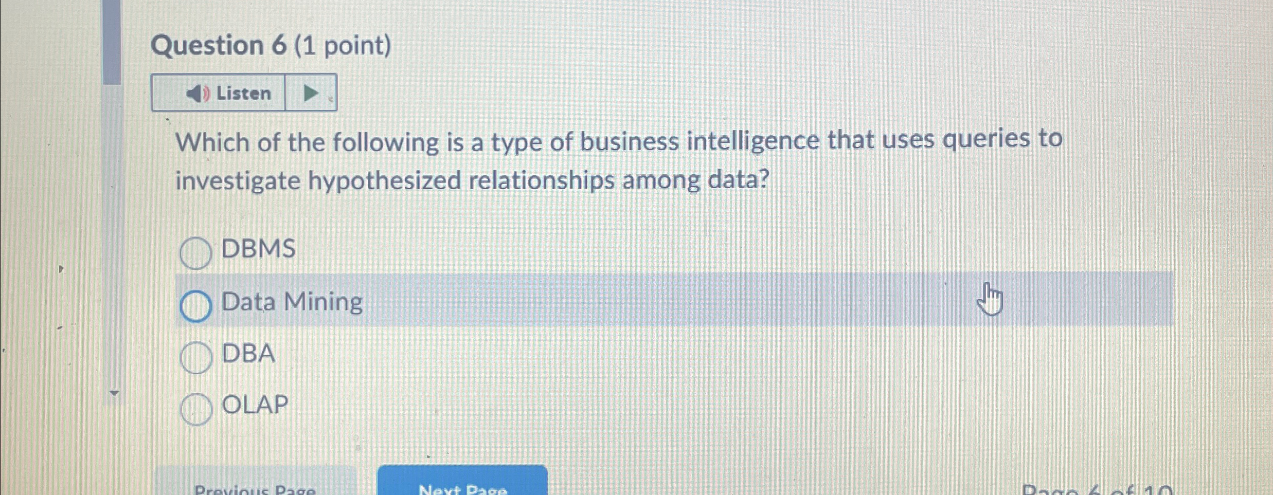 Question 6 ( 1 point ) Listen Which of the