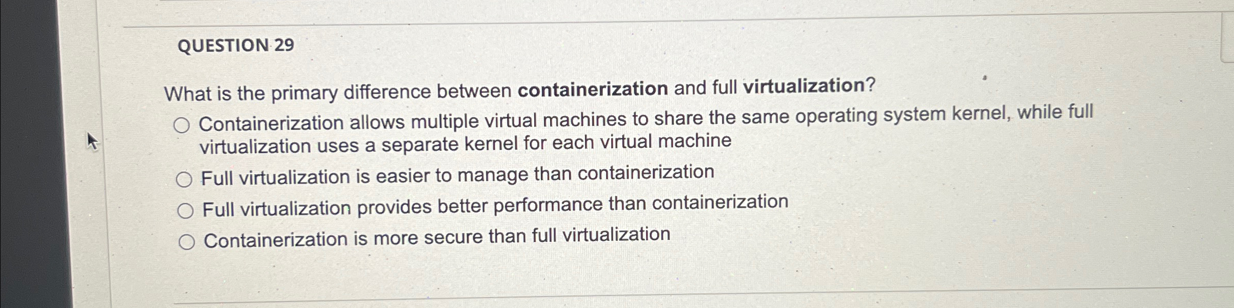 QUESTION 2 9 What is the primary difference