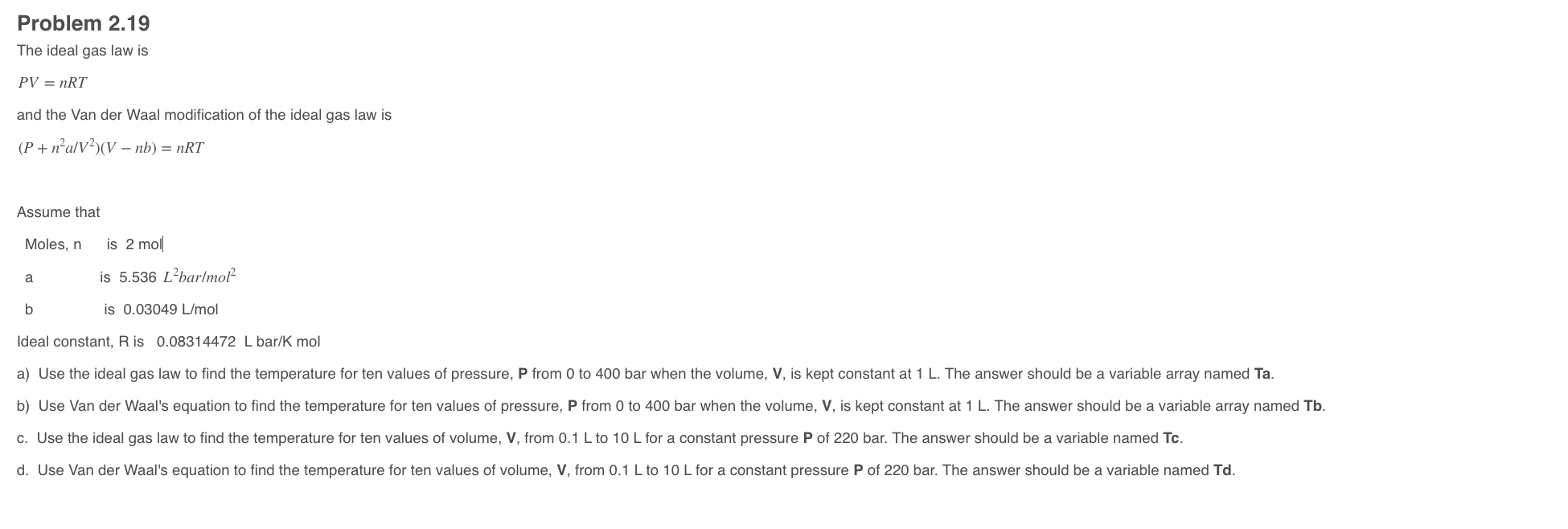 use matlab coding Problem 2 . 1 9 The ideal gas