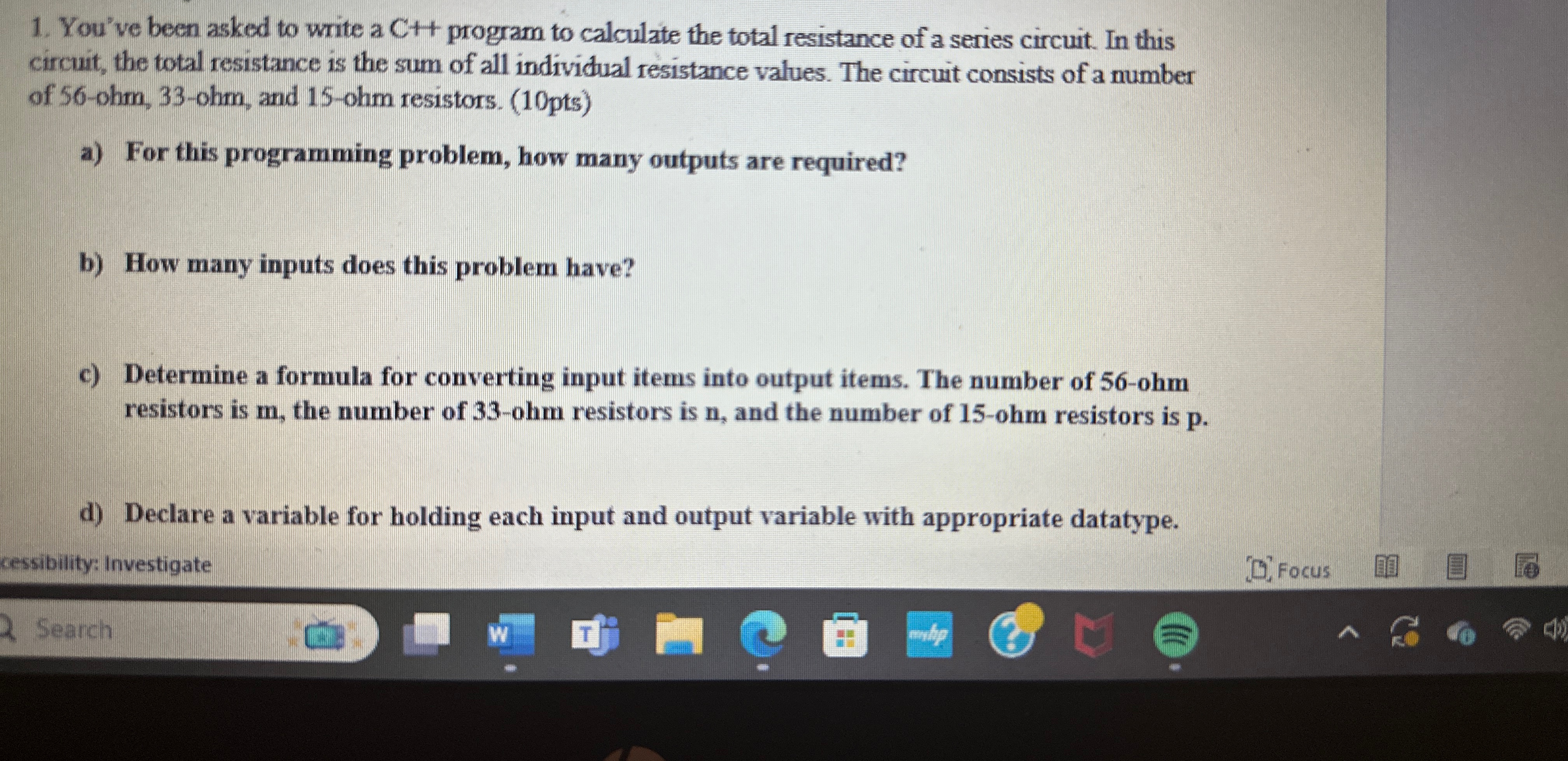 You've been asked to write a C + + program to