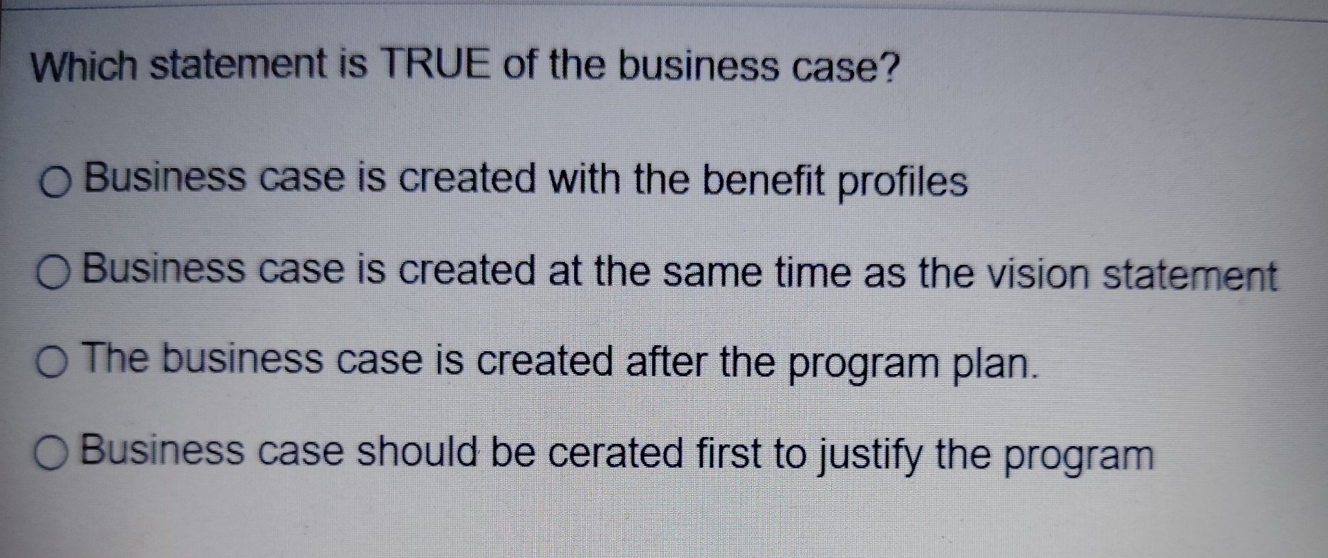 Which statement is TRUE of the business case?