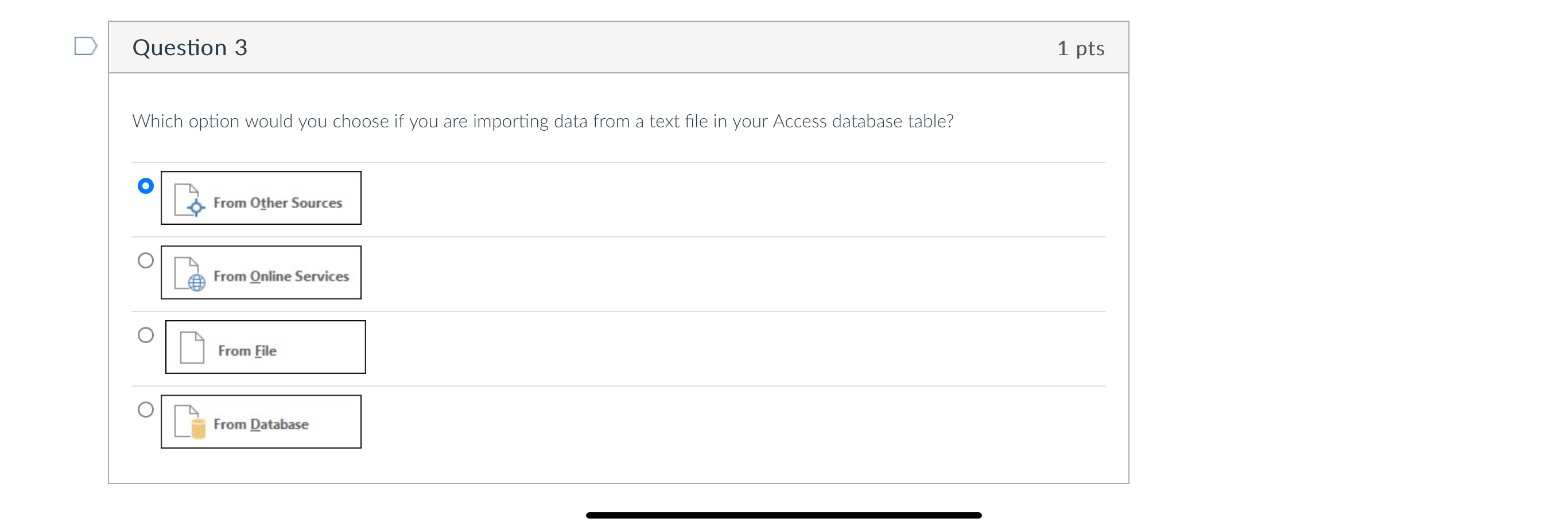 Question 3 1 pts Which option would you choose if