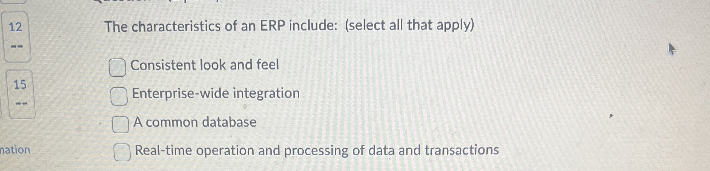 1 2 The characteristics of an ERP include: (