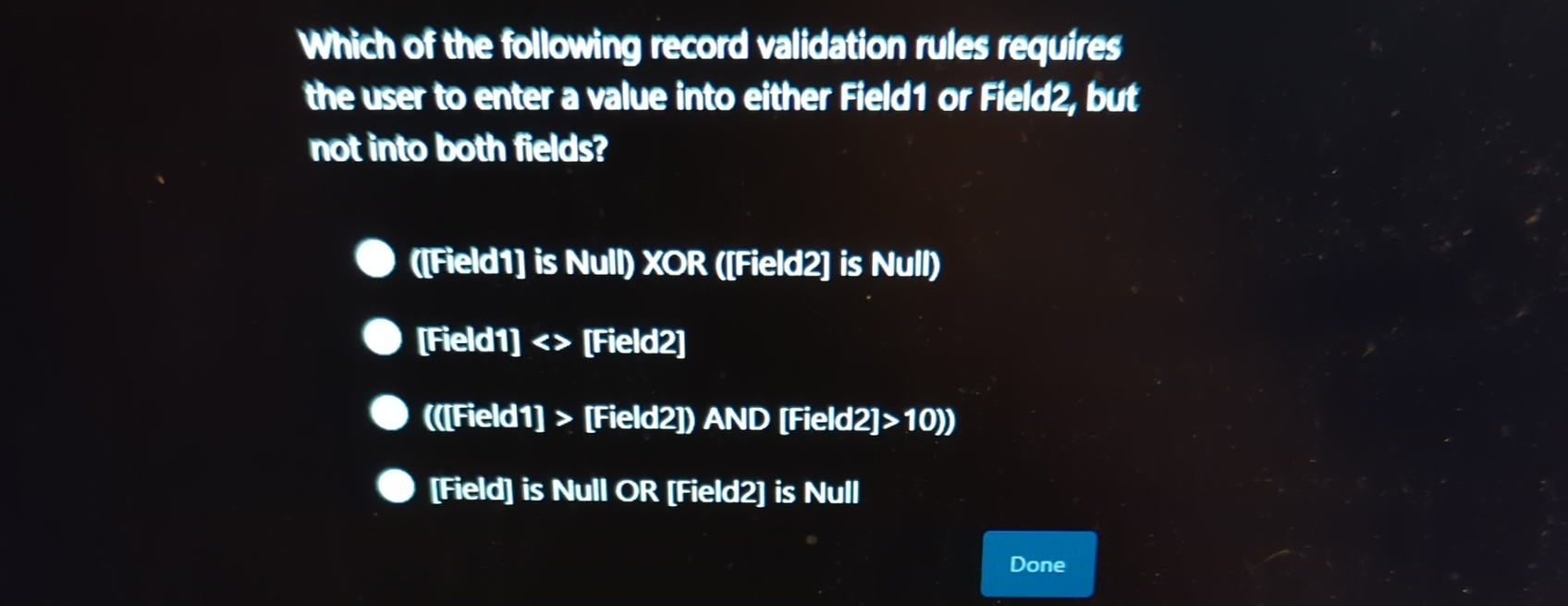 Which of the following record validation rules