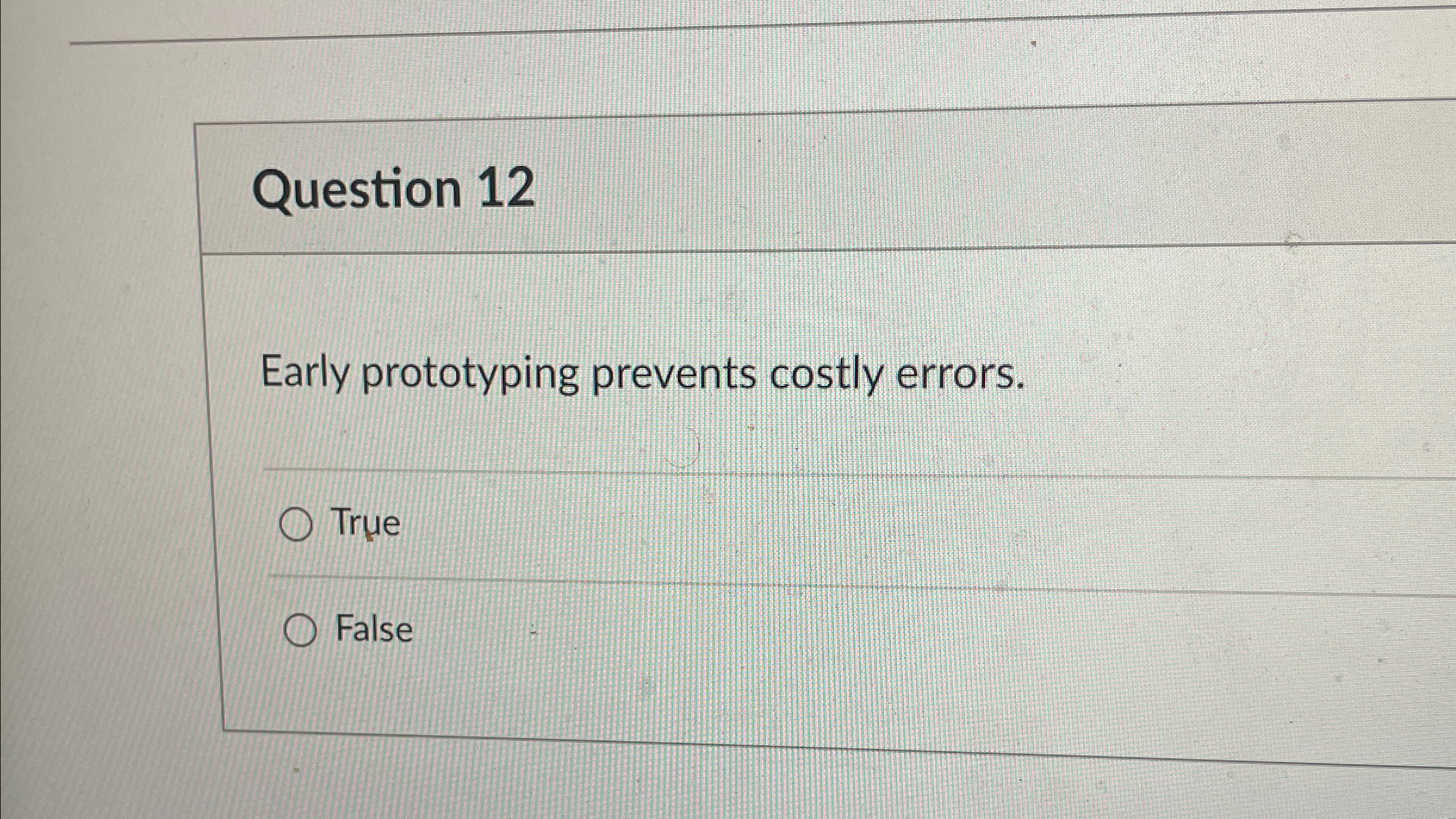 Question 1 2 Early prototyping prevents costly